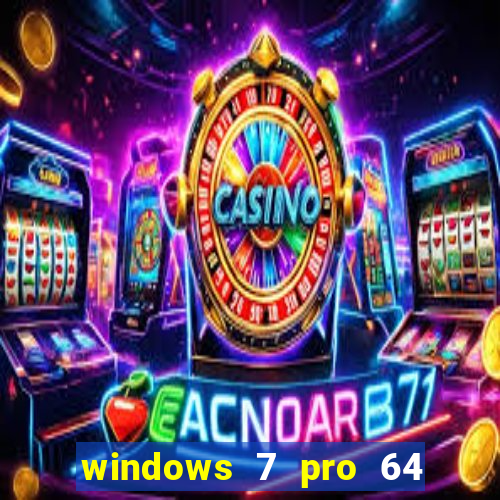 windows 7 pro 64 bits iso download